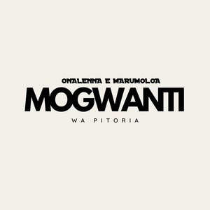 Mogwanti Wa Pitoria (Remix)