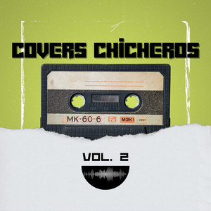 Covers Chicheros, Vol. 2