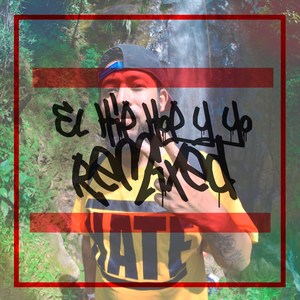 El Hip Hop y Yo (Remixed|Explicit)