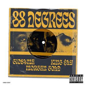 88 Degrees (feat. King $ly & Morgan Gold) (Explicit)