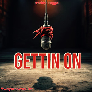 Gettin On (Explicit)