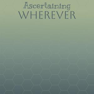 Ascertaining Wherever