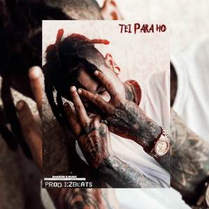 Tei Para Ho (Explicit)