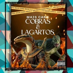 Cobras E Lagartos (Explicit)