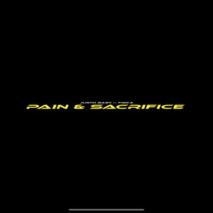 Pain & Sacrifice (Explicit)
