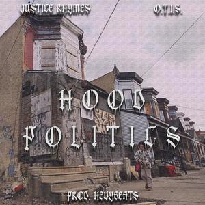 Hood Politics (feat. Justice Rhymes) [Explicit]