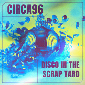 Disco In The Scrap Yard (Explicit)