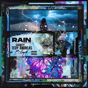 Rain(feat. Caskey & Tedy Andreas) (Explicit)