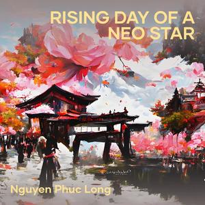 Rising Day of a Neo Star