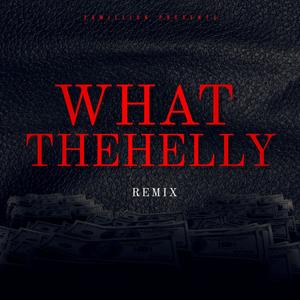 WTHELLY (Remix|Explicit)