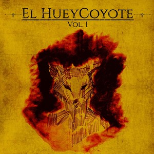 El Hueycoyote, Vol. 1 - EP