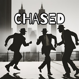 Chased