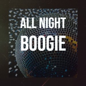 All Night Boogie