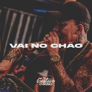 Vai no Chão (Explicit)