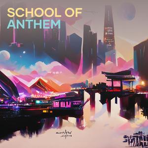 School of Anthem