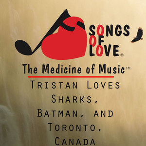 Tristan Loves Sharks, Batman, and Toronto, Canada