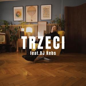 Trzeci (feat. DJ Kebs) [Explicit]