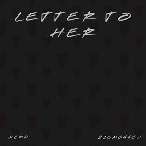 Letter To Her (feat. 216mossey) [Explicit]