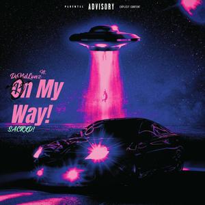 On My Way! (feat. SACRXD!) [Explicit]