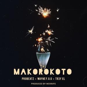MAKOROKOTO (feat. Wayne FOG, TR3Y XL & McKnife)