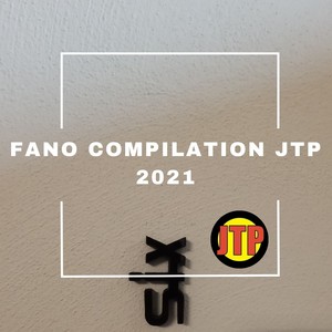 FANO COMPILATION JTP 2021