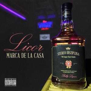 Licor Marca de la Casa (Explicit)