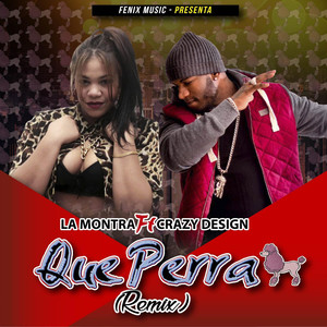 Que Perra (Remix) [feat. Crazy Design]