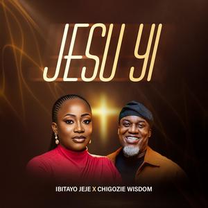 Jesu Yi (feat. Chigozie Wisdom)