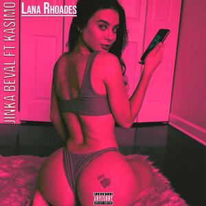 Lana Rhoades(feat. Kasimo) (Explicit)