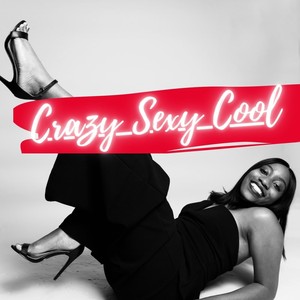 Crazy Sexy Cool (feat. Kevin Wayne) (Explicit)