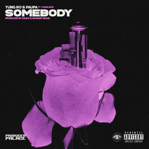 Somebody (feat. Yhung MTN) [Explicit]