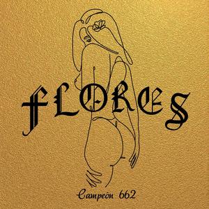 FLORES (feat. BEATSDVANDOGH) (Explicit)