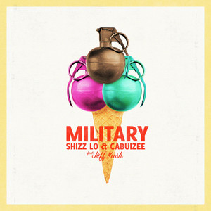 Military(feat. Jeff Kush) (Explicit)