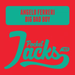 Big Bad Boy (Original Mix)