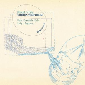 Gérard Grisey: VORTEX TEMPORUM