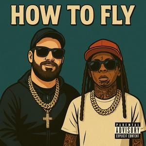 How To Fly (feat. Lil Wayne) (Explicit)