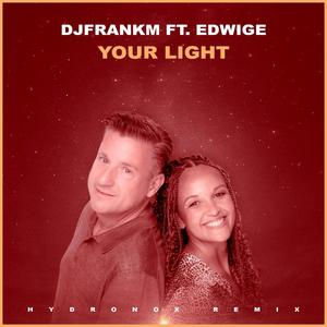 Your Light (feat. EDWIGE) (HYDRONOX Extended Remix)