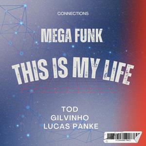Mega Funk This Is My Life (Explicit)