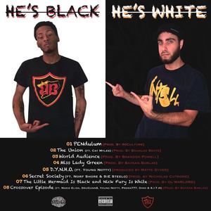 He's Black / He's White (Explicit)