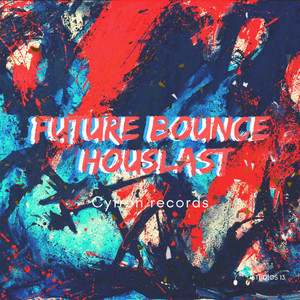 Future Bounce Houslast