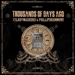 Thousands of Days Ago(feat. Kilroywash3r3)