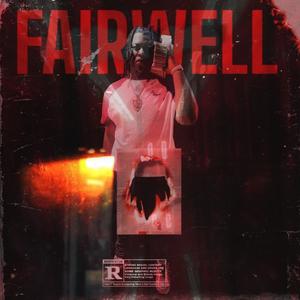 Fairwell (feat. Lil Kee) [Explicit]