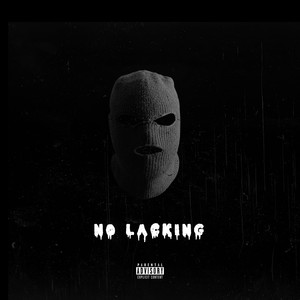 No Lacking (Explicit)