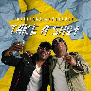 Take A Shot (feat. Almirante)