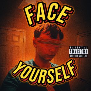 Face Yourself (Explicit)