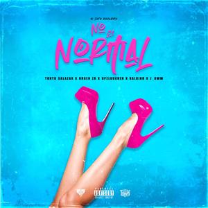 No es normal (feat. Tonyk Salazar, J_oww & Balbino) (Orgen ZR & Upelkuchen Remix)