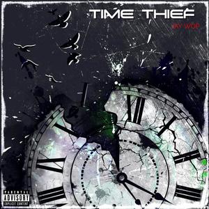 Time Thief (Explicit)