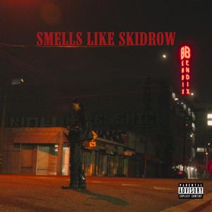 Smells Like Skid Row (Explicit)