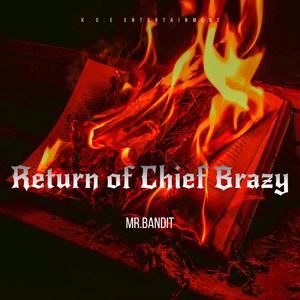 Return of Chief Brazy (Explicit)