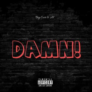 Damn! (feat. A$) (Explicit)